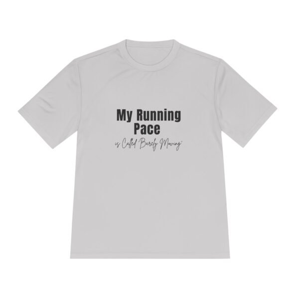 My Running Pace is Called Barely Moving t-shirt