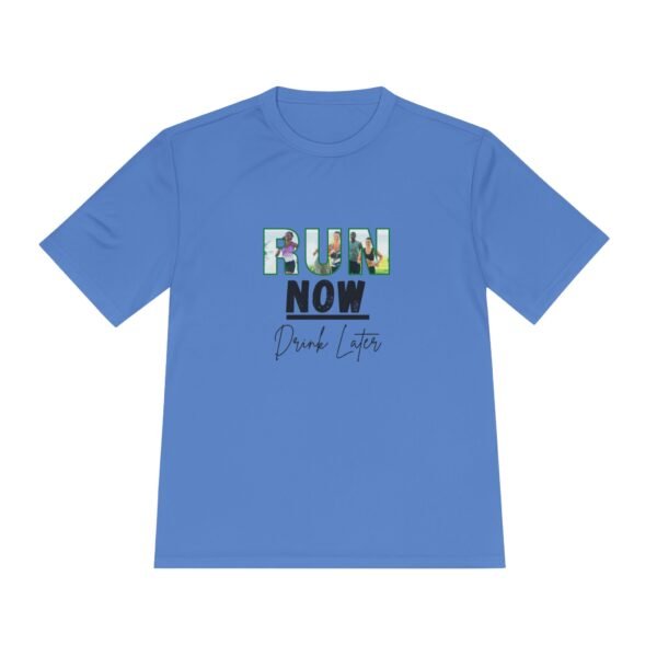 Run Now, Drink Later moisture wicking t shirt