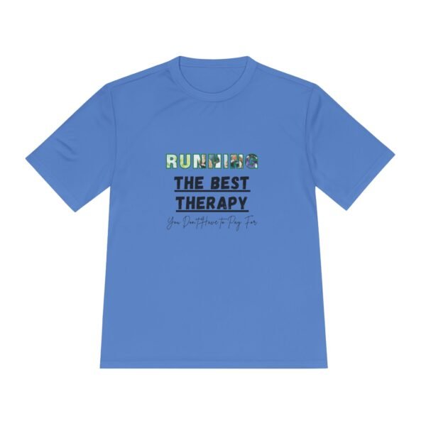 Best Therapy You Don't Have to Pay For. Wicking tee shirt