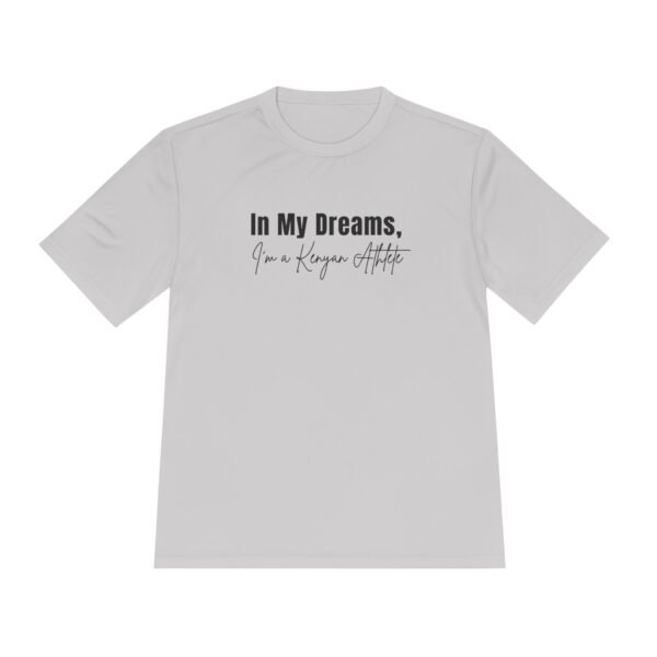 In My Dreams, Im a Kenyan Athlete t-shirt
