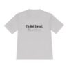 Its Not Sweat, It's Liquid Awesome tee shirt