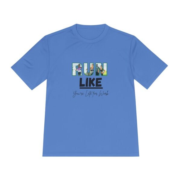 Run Like You're Late for Work t shirt