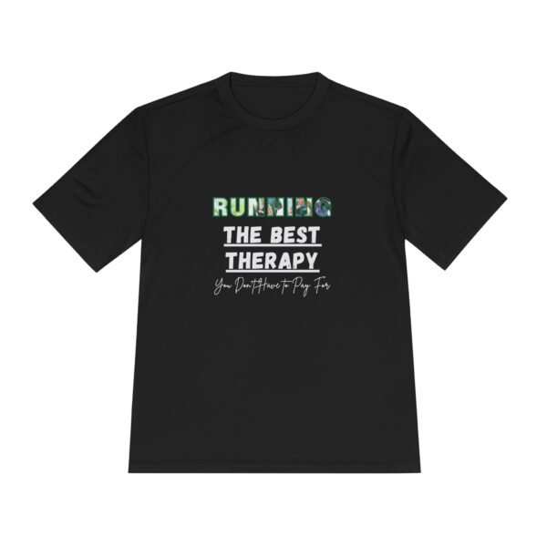 Best Therapy You Don't Have to Pay For. Wicking tee shirt