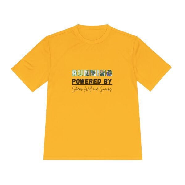Running: Powered by Sheer Will and Snacks. wicking t shirt