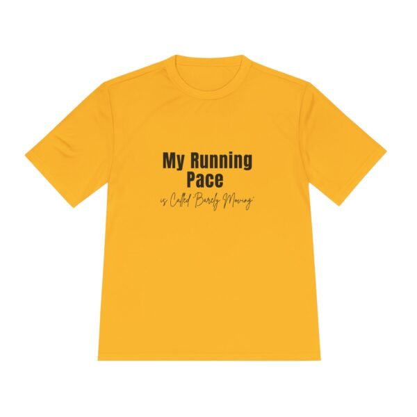My Running Pace is Called Barely Moving t-shirt