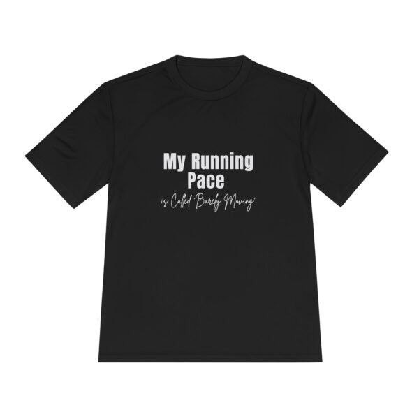 My Running Pace is Called Barely Moving t-shirt