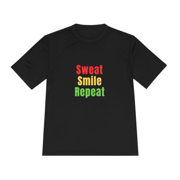 Sweat, Smile, Repeat. Moisture wicking t shirt