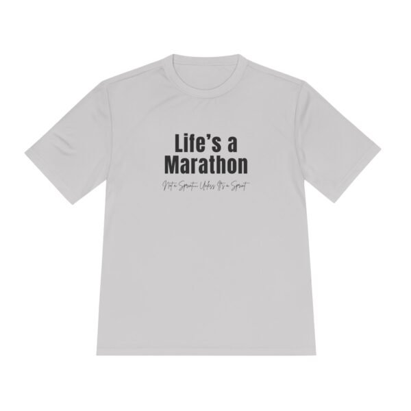 Life's a Marathon, Not a Sprint t-shirt