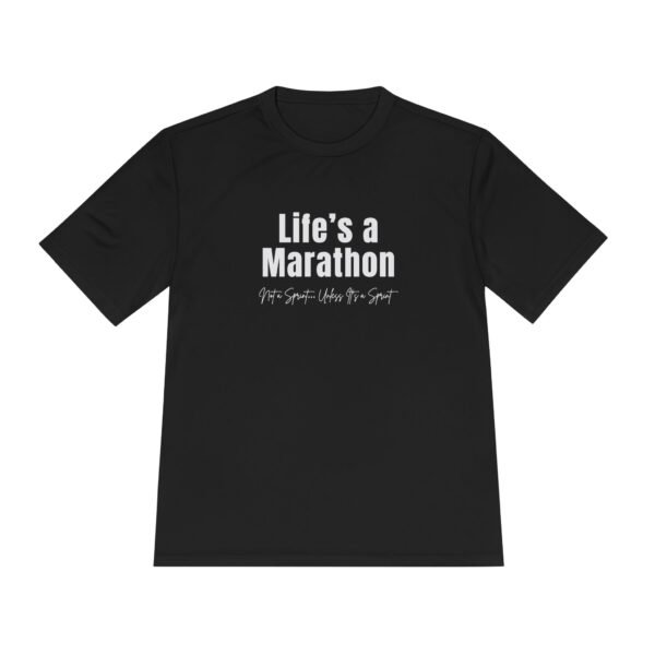 Life's a Marathon, Not a Sprint t-shirt