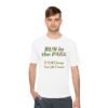 It Will Change Your Life Forever, fun slogan wicking t-shirt