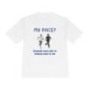 My Pace Depends on Who’s Running Next to Me running t shirt
