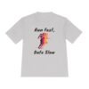 Run Fast Date Slow_silver