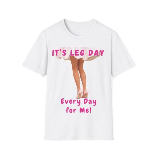 It's Leg Day Every Day for Me Graphic Tee for Women