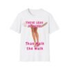 These Legs Do More Than Walk the Walk Graphic Tee for Women