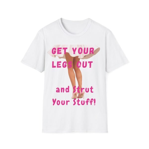 Get Your Legs Out and Strut Your Stuff Graphic Tee for Women