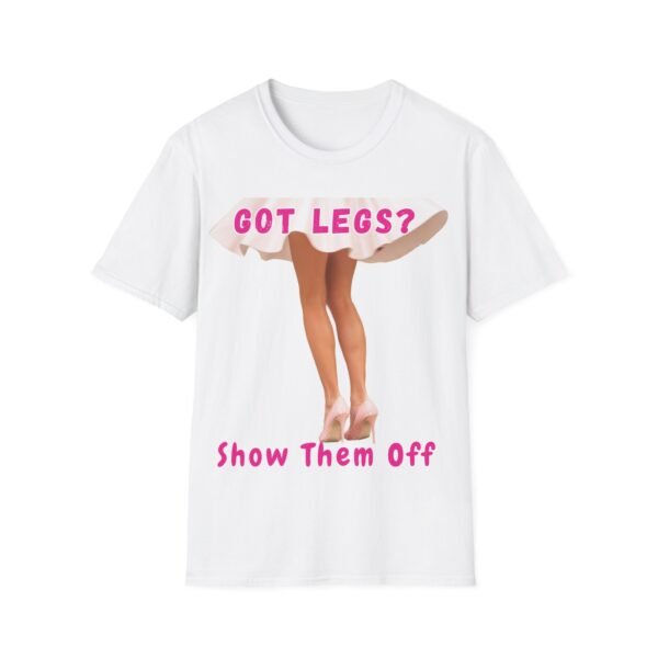 Got Legs? Show Them Off! Graphic Tee for Women