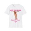 Keep Calm and Show Off Those Legs Graphic Tee for Women
