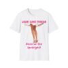Legs Like These Deserve the Spotlight Graphic Tee for Women