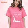 Admit It. You Want These Legs Too_azalea t-shirt