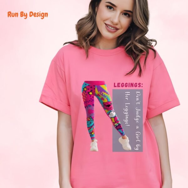 Do not Judge a Girl by Her Leggings_azalea t-shirt