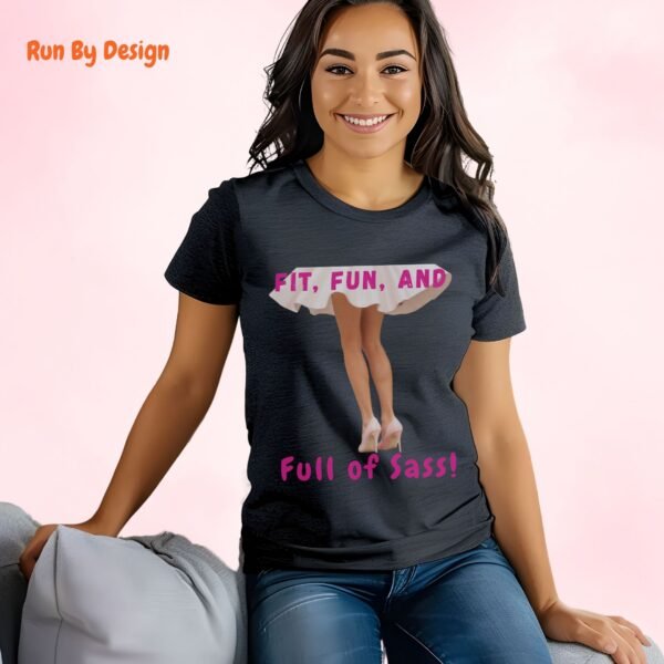 Fit, Fun, and Full of Sass_dark heather t-shirt
