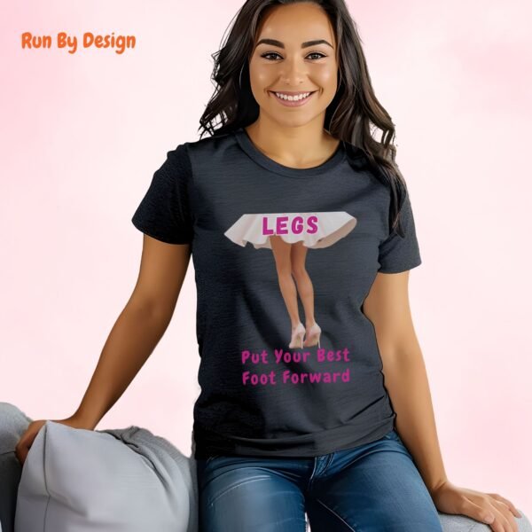 Legs Put Your Best Foot Forward_dark heather t-shirt