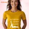 My Legs are My Best Feature_gold t-shirt