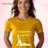 Prepare for Leg Envy_gold t-shirt