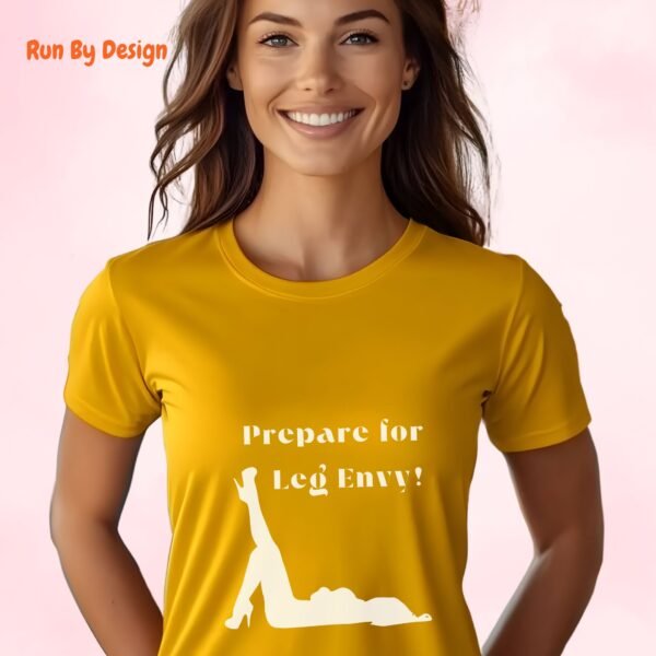 Prepare for Leg Envy_gold t-shirt