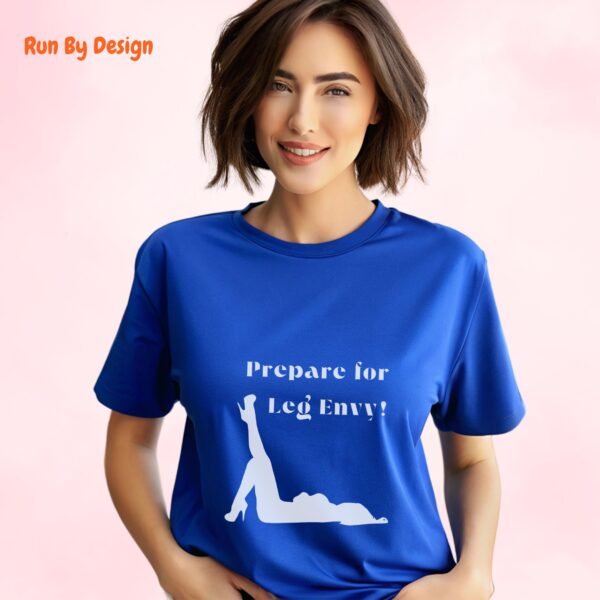 Prepare for Leg Envy_royal blue t-shirt