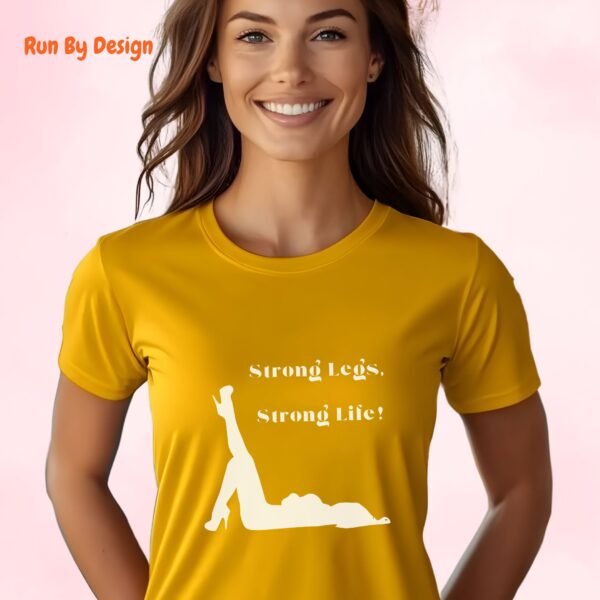 Strong Legs, Strong Life_gold t-shirt